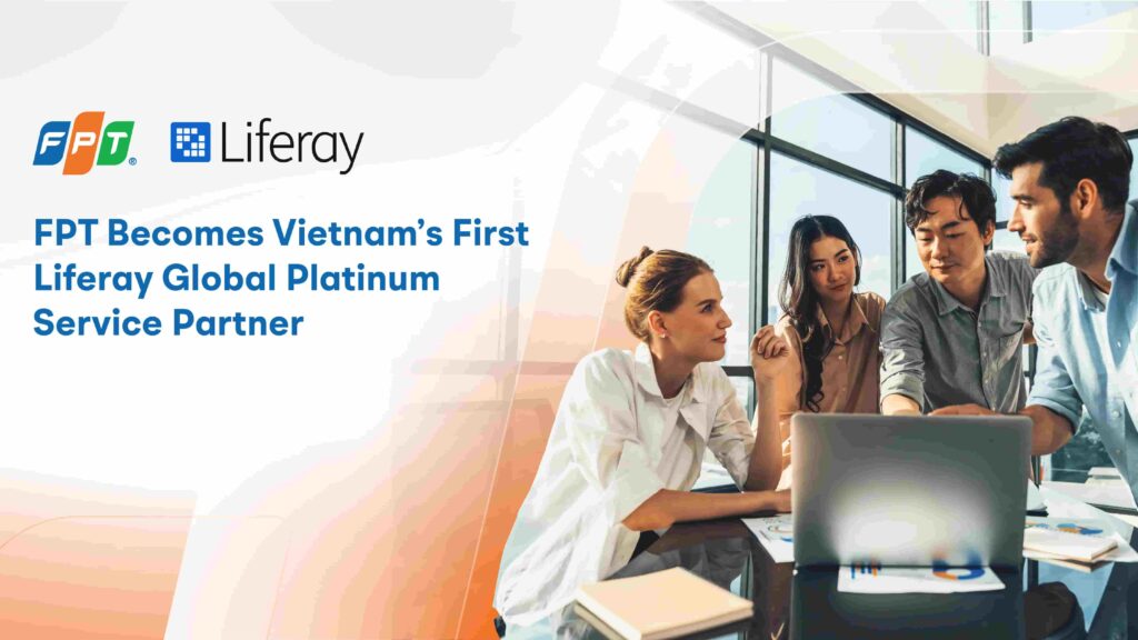 越南FPT獲Liferay白金夥伴資格 FPT 4月2日公布取得Liferay全球白金級服務夥伴資格,成為越南首家獲該等級企業。圖 / FPT Software